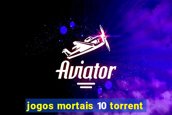 jogos mortais 10 torrent